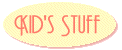 Kids Stuff