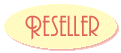 Order your Reseller Kit Here