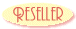Reseller